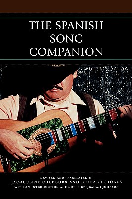 The Spanish Song Companion - Stokes, Richard (Translated by), and Cockburn, Jacqueline (Translated by), and Johnson, Graham