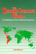 The Spanish-Speaking World: An Anthology of Cross-Cultural Perspectives