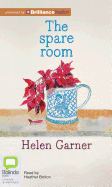 The Spare Room - Garner, Helen, and Bolton, Heather (Read by)