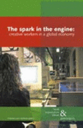 The Spark in the Engine: Creative Work in the New Economy