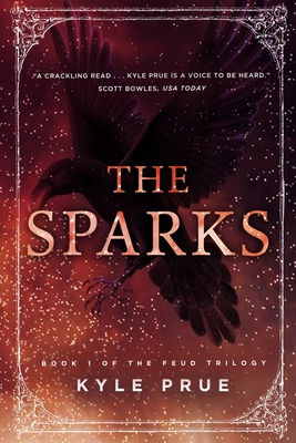 The Sparks: Book 1 of the Feud Trilogy - Prue, Kyle