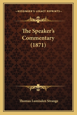 The Speaker's Commentary (1871) - Strange, Thomas Lumisden