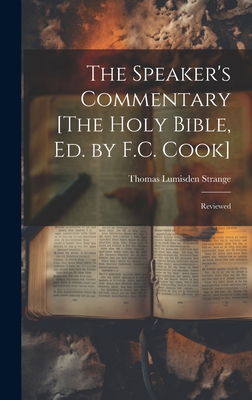 The Speaker's Commentary [The Holy Bible, Ed. by F.C. Cook]: Reviewed - Strange, Thomas Lumisden