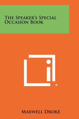 The Speaker's Special Occasion Book - Droke, Maxwell (Editor)