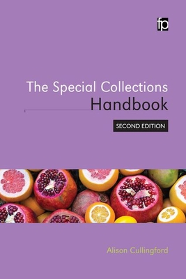 The Special Collections Handbook - Cullingford, Alison