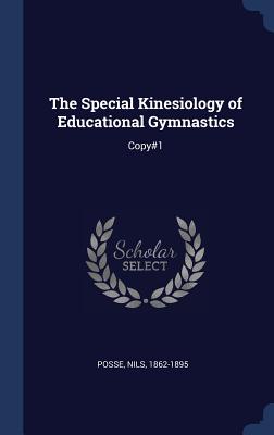 The Special Kinesiology of Educational Gymnastics: Copy#1 - Posse, Nils