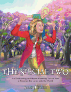 The Special Two: An Enchanting and Heart-Warming Tale of How a Precious Boy Came Into the World