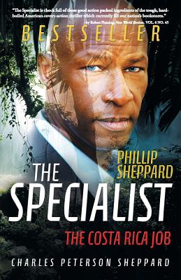 The Specialist: The Costa Rica Job - Peterson Sheppard, Charles, and Sheppard, Charles And Phillip