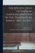 The Specific Heat of Napalm-gasoline Mixtures in the Temperature Range -50C to 50C