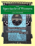 The Spectacle of Women: Imagery of the Suffrage Campaign 1907-14