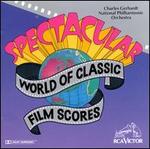 The Spectacular World of the Classic Film Scores - National Philharmonic Orchestra/Charles Gerhardt