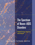 The Spectrum of Neuro-AIDS Disorders: Pathophysiology, Diagnosis, and Treatment