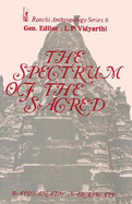 The Spectrum of the Sacred: Essays on the Religious Tradition of India