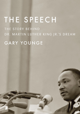 The Speech: The Story Behind Dr. Martin Luther King Jr.A's Dream - Younge, Gary