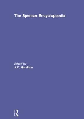 The Spenser Encyclopedia - Hamilton, A C (Editor)