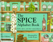 The Spice Alphabet Book: Herbs, Spices, and Other Natural Flavors