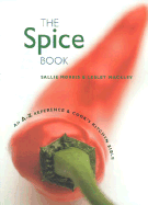 The Spice Book: An A-Z Reference & Cook's Kitchen Bible