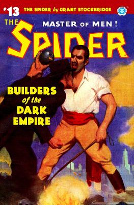 The Spider #13: Builders of the Dark Empire - Page, Norvell W, and Stockbridge, Grant