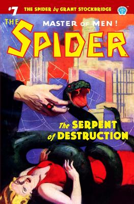 The Spider #7: The Serpent of Destruction - Page, Norvell W, and Stockbridge, Grant