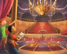 The Spider of Lights - La Araa de Luces: Illustrated Idioms in Spanish and English - Modismos ilustrados en espaol e ingls