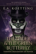 The Spider & the Green Butterfly: Vodoun Crossroads of Power