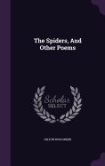 The Spiders, And Other Poems