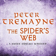 The Spider's Web (Sister Fidelma Mysteries Book 5): A heart-stopping mystery set in Medieval Ireland