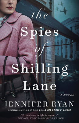 The Spies of Shilling Lane: A Novel - Ryan, Jennifer