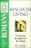 The Spirit-Filled Life Bible Discovery Series: B18-Kingdom Living - Watkins, William D, and Thomas Nelson Publishers, and Hayford, Jack W, Dr. (Editor)