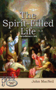 The Spirit-Filled Life: First Published in 1894