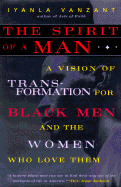 The Spirit of a Man: A Vision of Transformation for Black Men and the Women Who Love Them