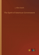 The Spirit of American Government