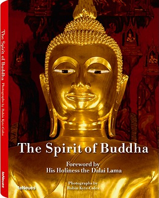 The Spirit of Buddha - Kyte-Coles, Robin (Photographer), and His Holiness the Dalai Lama (Foreword by)