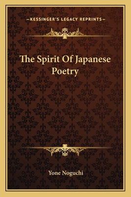 The Spirit Of Japanese Poetry - Noguchi, Yone