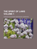 The Spirit of Laws Volume 1