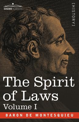 The Spirit of Laws - Baron De Montesquieu, Charles-Louis De S