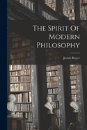The Spirit Of Modern Philosophy