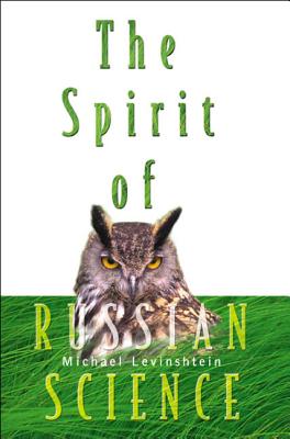 The Spirit of Russian Science - Levinshtein, Michael E