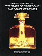The Spirit of Saint Louis and Other Perfumes: Perfume Bottle Auction XVIII
