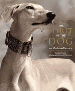 The Spirit of the Dog: An Illustrated History