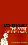 The Spirit of the Laws: Two Volumes in One