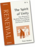 The Spirit of Unity: How Renewal is Breaking Down Barriers Between Evangelicals and Roman Catholics