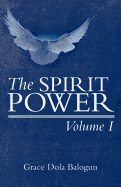 The Spirit Power Volume I