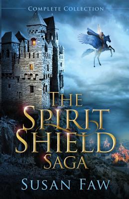 The Spirit Shield Saga Complete Collection: Books 1-3 Plus Prequel - Faw, Susan, and Harris, Pam Elise (Editor), and Simanson, Greg (Cover design by)
