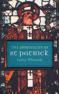 The Spirituality of St. Patrick