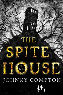 The Spite House - Compton, Johnny