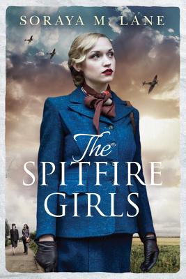 The Spitfire Girls - Lane, Soraya M