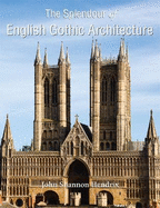 The Splendour Of English Gothic Architecture