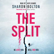 The Split: A chilling, pulse-racing, emotionally-charged thriller about a woman on the run from the man she loves...