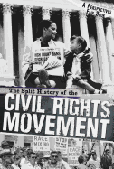 The Split History of the Civil Rights Movement: Activists' Perspective/Segregationists' Perspective